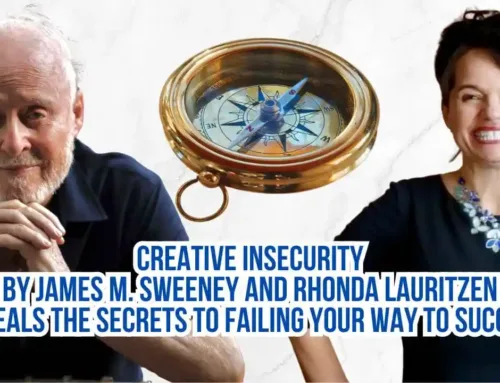 Unlocking Success Through Failure: A Look at Creative Insecurity by James M. Sweeney and Rhonda Lauritzen