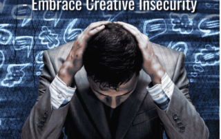 A person in a suit seated with hands on their head. The text reads, “So You Want to Be an Entrepreneur - Embrace Creative Insecurity.